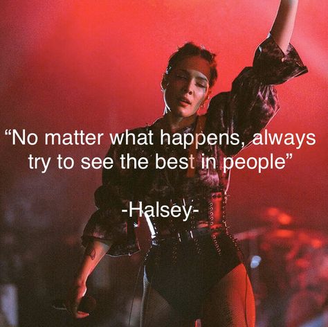 Halsey Lyrics Captions, Halsey Captions, Halsey Merch, Halsey Quotes, See The Best In People, Quotes She, Halsey Lyrics, Interview Quotes, Halsey Songs