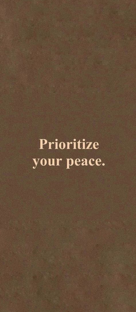 Priorities Your Peace, Prioritize Yourself Wallpaper, Prioritize Yourself Quotes, Prioritize Your Peace, Peace Wallpaper, Peace Tattoo, Priorities Quotes, Peace Tattoos, Creative Portrait Photography