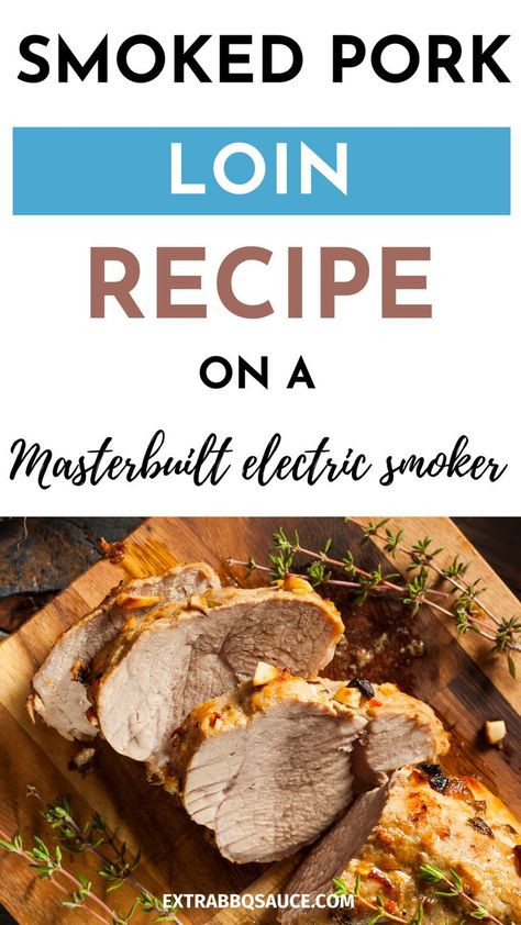 If you like a smoked Pork Loin Recipe then this one that we made on the Masterbuilt Electric Smoker is perhaps the best smoked pork loin recipe and it is super quick and easy. #porkloineasyrecipes #smokedporkloinelectric #smokedporkloinrecipes #porkloinrecipes #porkloinsmokedrecipes Masterbuilt Electric Smoker Pork Loin, Pork Loin In The Smoker, Pork Loin Smoker Recipes, Smoked Pork Loin Roast, Cooking Pork Loin, Smoked Pork Loin Recipes, Pork Sirloin Roast, Smoker Recipes Electric, Pork Loin Recipe