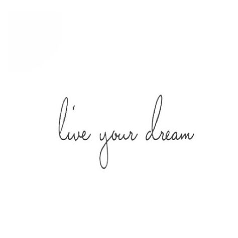 live your dream Running Tattoo, Dream Word, Small Quote Tattoos, Quote Tattoos, Small Quotes, Tattoo Lettering Fonts, Cute Tiny Tattoos, Live Your Dream, Jewelry Quotes