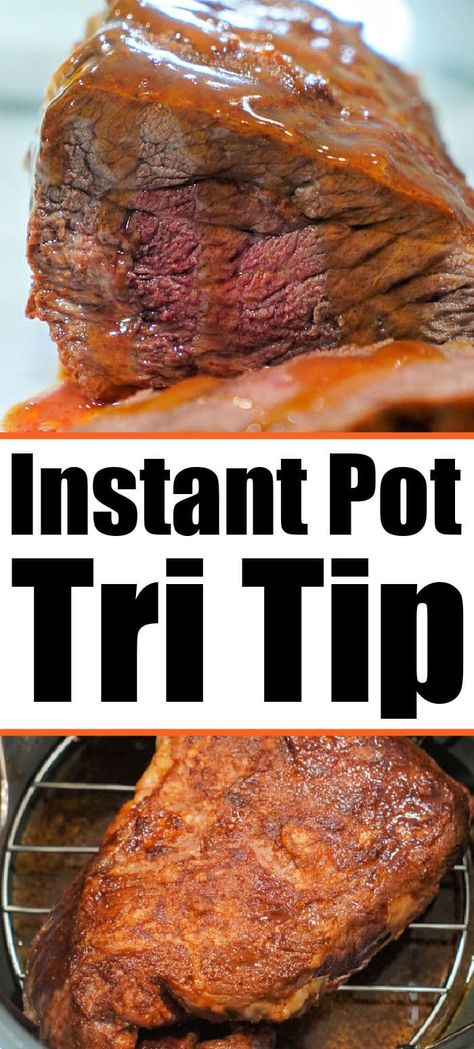 Tri Tip Pressure Cooker Recipe, Instapot Favorites, Instant Pot Tri Tip, Tri Tip Recipe, Tritip Recipes, Tri Tip Steak Recipes, Pressure Cooker Roast, Cooking Tri Tip, Pot Roast Crock Pot Recipes