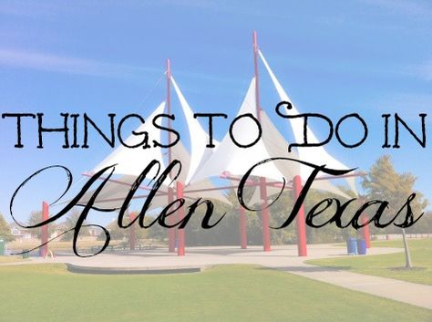 Things to Do in Allen Texas | Dallas Socials Where To Stay In Dallas Texas, Dallas Texas Living, Uptown Dallas Things To Do In, Day Trips From Dallas, Dallas Things To Do, Allen Texas, Moving To Dallas, Things To Do In Dallas, Texas Theater Dallas