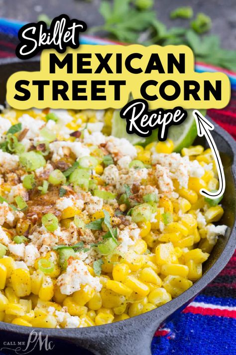 🌽SKILLET MEXICAN STREET CORN Skillet Mexican Street Corn, Mexican Street Corn Salad Recipe, Mexican Style Corn, Mexican Street Corn Recipe, Corn Recipes Side Dishes, Street Corn Recipe, Dips Recipes, Delicious Dips, Mexican Side Dishes