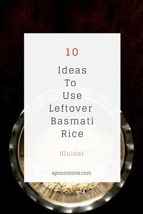 Looking for leftover basmati rice ideas? Here's a comprehensive guide on how to use the leftover rice at home. Tips and FAQs included! Basmati Rice Leftover Recipes, Uses For Leftover Rice, Leftover Basmati Rice, Leftover Rice Ideas, Basmati Rice Recipes Easy, Basmati Rice Dishes, Coconut Basmati Rice, Basmati Rice Pilaf, Basmati Brown Rice