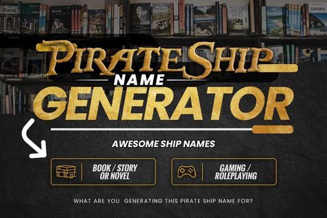 Pirate Ship Name Generator: Awesome Ship Names · Adazing Pirate Ship Names, Pirate Names, Title Generator, Famous Pirates, Ship Name, Sea Storm, Ship Names, Name Ideas, Name Generator