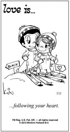 Love Is by Kim Casali | love is... [by Kim Casali] Ski Quotes, Ski Signs, Skiing Quotes, Summer Happiness, Love Is Cartoon, Love Is Comic, Ski Racing, Ski Outfit, Mountain Living