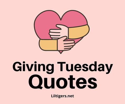 75 Best Giving Tuesday Quotes & Captions Giving Tuesday Quotes, Giving Tuesday Ideas, Tuesday Tips, Giving Tuesday Social Media, Giving Tuesday Campaign Ideas, Giving Tuesday Graphics, Tuesday Tips Quotes, Charity Quotes, Funny Tuesday Memes Humor