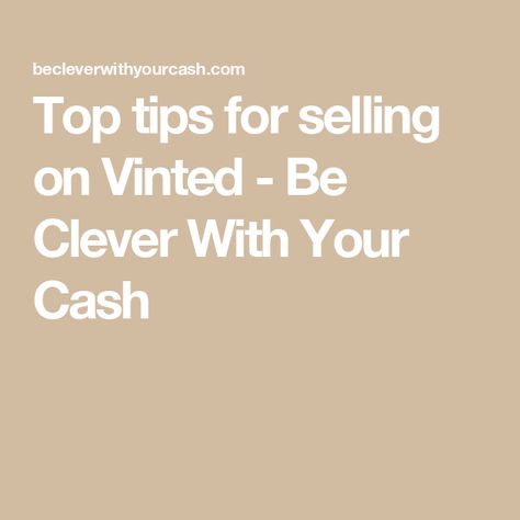 Top tips for selling on Vinted - Be Clever With Your Cash Vinted Username Ideas, How To Sell On Vinted, Vinted Search Tips, Vinted Brands, Selling On Vinted, Vinted Tips, Best Savings Account, How To Get Followers, Free Cash