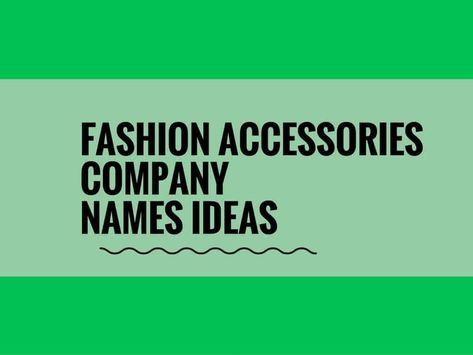 Names For Accessories Shop, Fashion Names Ideas, Fashion Store Names, Catchy Business Name Ideas, Store Names Ideas, Business Name Generator, Unique Business Names, Shop Name Ideas, Best Clothing Brands