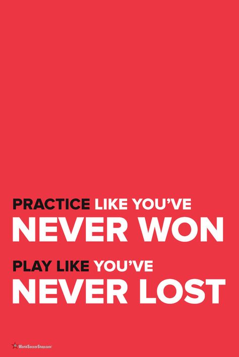 Practice like you've never won. Play like you've never lost.  //  Inspiring you to play better and train harder. Soccer Quotes from WorldSoccerShop.com #Soccer #Inspiration #Athletes #Quotes Inspiring Sports Quotes, Pre Game Quotes Motivation, Sport Quote Wallpapers, Athlete Quote Wallpapers, Quotes Sports, Quotes About Soccer, Motivational Quotes Sports, Inspirational Quotes For Athletes, Deep Sports Quotes