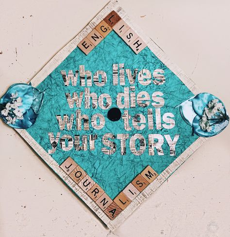 Who Lives, Who Dies, Who Tells Your Story? Journalism Graduation Cap! Or English major grad cap. Or just a Hamilton graduation cap. English Teacher Graduation Cap, English Major Graduation Cap, Hamilton Graduation Cap, Journalism Graduation Cap, History Major Graduation Cap, Journalism School, Graduation Cap Designs College, Teacher Graduation Cap, College Grad Cap Ideas