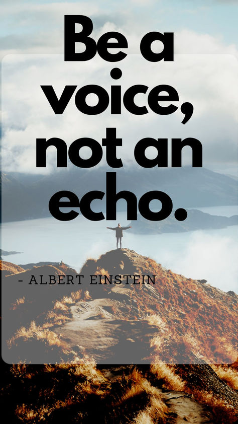 Albert Einstein's quote, "Be a voice, not an echo," encourages us to express our own thoughts and ideas rather than simply repeating what others have said. I like that it emphasizes the importance of originality and independent thinking in order to make meaningful contributions to society. This quotes serves as a reminder to cultivate your unique perspective and make an impact in the world. Independent Thinking, Albert Einstein Quotes, Einstein Quotes, Unique Perspective, Make An Impact, Mindset Quotes, Powerful Words, Albert Einstein, Positive Thinking