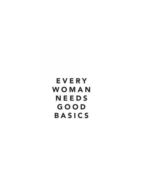 Basic Quotes For Instagram, Back To Basics Quotes, Bra Quote, Basic Quotes, Fashion Quotes Inspirational, Wardrobe Building, Shirt Quotes, Shopping Quotes, Jewelry Quotes