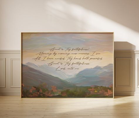 "This is a print of my original mountain artwork, with the hymn \"Great is Thy Faithfulness\". Great is Thy faithfulness! Morning by morning new mercies I see; All I have needed Thy hand hath provided Great is Thy faithfulness Lord unto me .  Beautiful Christian song wall décor for any room of your home or as an inspirational gift to give! PAPER Your hymn print will be giclée printed on beautiful soft fine art quality matte paper.   Frames and white mats are not included, just to help imagine ho Hymn Artwork, Hymnal Art, Song Artwork, Christian Art Painting, Christian Scripture Art, New Morning Mercies, Scripture Painting, Comforting Scripture, Great Is Thy Faithfulness