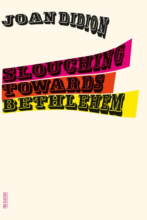 Slouching Towards Bethlehem by Joan Didion | Goodreads Joan Didion Poster, Slouching Towards Bethlehem, Joan Didion Books, Literary Essay, Joan Didion, Joyce Carol Oates, Howard Hughes, The White Album, Joan Baez