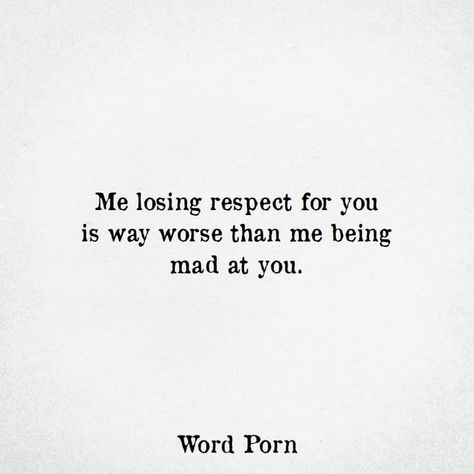 Being mad is temporary; respect is lost forever. So Mad Quote, You Lost My Respect Quotes, Quotes About Being Mad At Someone, Quotes About Losing Respect For Someone, Friendship Respect Quotes, Lost My Respect Quotes, Lost Respect Quotes Friends, Losing Self Respect Quotes, Respect Friendship Quotes