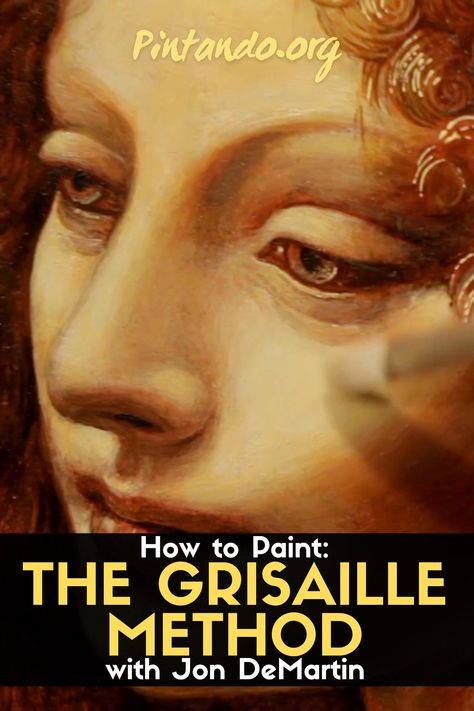 How to Paint: The Grisaille Method with Jon DeMartin How To Paint Realistic Skin, Grisaille Painting, Tips On Drawing, Proportion Art, Portrait Painting Tutorial, Face Oil Painting, Portraits Painting, Painting Methods, Acrylic Portrait Painting