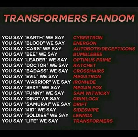 To transformers lovers Cybertronian Language, Bayverse Transformers, Types Of Alcoholic Drinks, Transformers Bayverse, Character Tropes, Transformers Memes, Writing Guide, Transformers Funny, Unhealthy Obsession