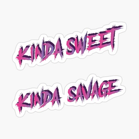 Get my art printed on awesome products. Support me at Redbubble #RBandME: https://www.redbubble.com/i/sticker/Kinda-Sweet-Kinda-Savage-inspirational-quote-Funny-Quote-by-MySweetLife/61619851.JCQM3?asc=u Kinda Sweet Kinda Savage, Stickers Quotes, Collage Pictures, African Hair Braiding Styles, Savage Quotes, Funny Inspirational Quotes, Logo Reveal, Girl Posters, Quotes Aesthetic