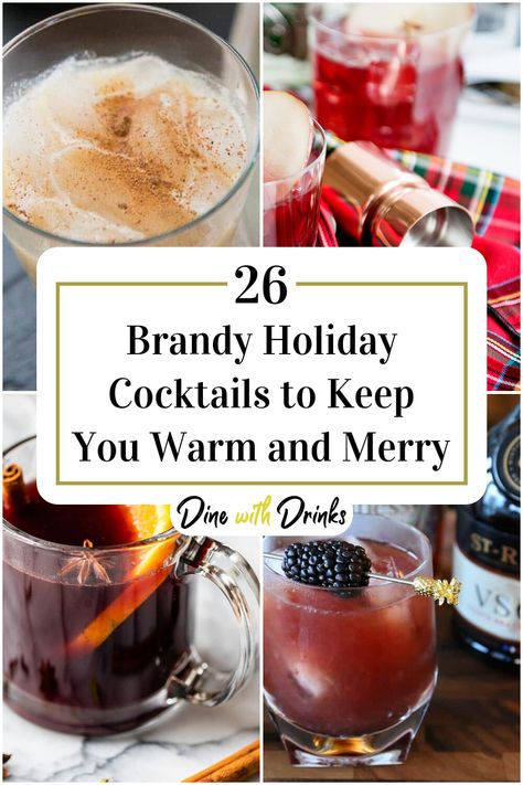 Collage of 4 brandy holiday cocktails. Brandy Drinks Simple, Ginger Brandy Cocktails, Hot Brandy Drinks, Cocktails With Brandy, Brandy Recipes Drinks, Brandy Drink Recipes, Drinks With Brandy, Brandy Cocktail Recipes, Brandy Drinks