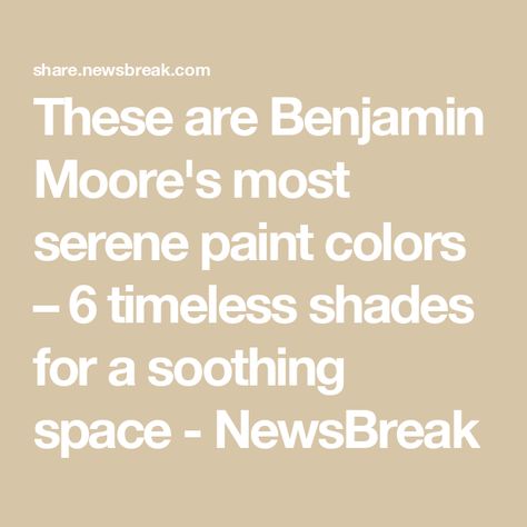 These are Benjamin Moore's most serene paint colors – 6 timeless shades for a soothing space - NewsBreak Best Bedroom Paint Colors Benjamin Moore, Benjamin Moore Sonnet, Bedroom Paint Colors Benjamin Moore, Best Bedroom Paint Colors, Green Grey Paint, Touch Of Gray, Paint Colors Benjamin Moore, Relaxing Bedroom, Cool Undertones