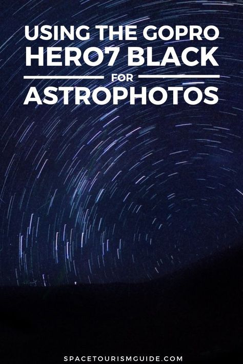 Do you have a GoPro Hero7 Black? Here's how to use it for night photos and astrophotography! You'll find GoPro pictures and ideas, a review of the GoPro night mode and night lapse mode, and more. #gopro #photography #astrophotography #spacetourism Gopro Pictures, Gopro Video, Film Camera Photography, Gopro Surfing, Space Tourism, Gopro Photography, Photography Reviews, Night Mode, Star Photography