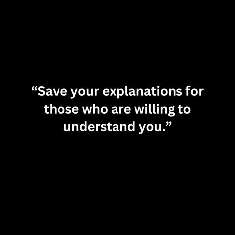 “Save your explanations for those who are willing to understand you.” Attitude Quotes, Understanding Yourself, Save Yourself, Me Quotes, Sparkle, Reading, Quotes, Quick Saves