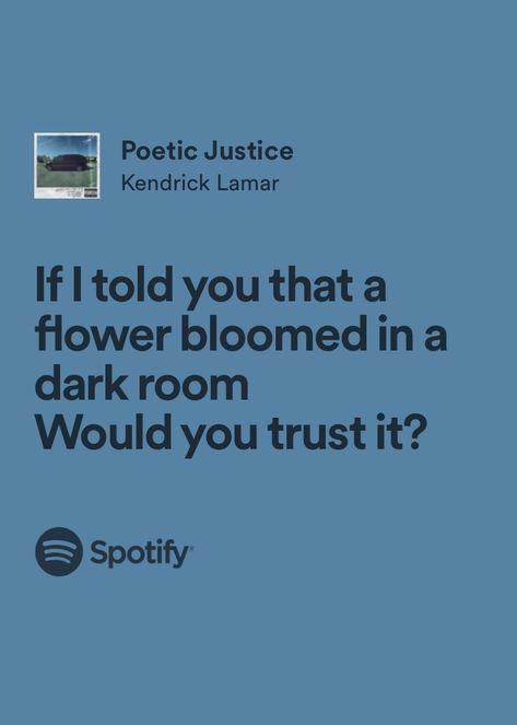 Kendrick Lamar Poetic Justice, Poetic Justice Tattoo, Poetic Justice Aesthetic, Poetic Justice Kendrick Lamar, Poetic Justice Quotes, Kendrick Lyrics, Poetic Tattoos, Spotify Right Now, Superman Lyrics