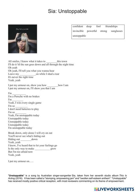 Sia Unstoppable worksheet Learn English With Songs, Sia Unstoppable Song Lyrics, Unstoppable Song, Lyrics Worksheet, Unstoppable Sia, Song Worksheet, Sia Songs, 9th Grade English, English Grammar Exercises