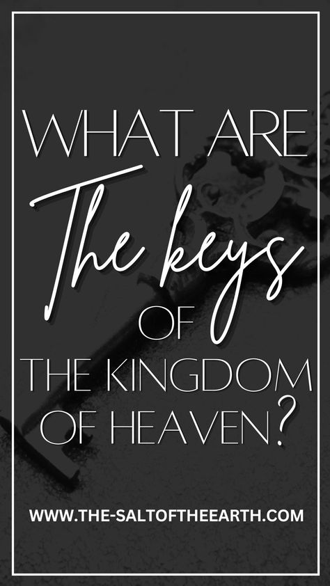 In Matthew 16:19, Jesus promised to give the keys of the Kingdom of Heaven. This means that the Church has the keys of the Kingdom of Heaven. But what do the keys of the Kingdom of Heaven mean? What are the keys of the Kingdom of Heaven? Find the answers in the blog Keys To The Kingdom Of Heaven, Keys To The Kingdom, Jesus Kingdom, Matthew 16, The Kingdom Of Heaven, Born Again Christian, Short Prayers, Heavenly Places, Spiritual Disciplines