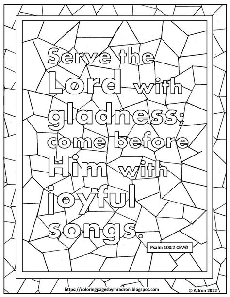 I am glad to share the Psalm 100:2 Bible verse coloring page that I drew for church. You are welcome to download and print the PDF for free at my blog. https://coloringpagesbymradron.blogspot.com/2022/01/free-print-and-color-psalm-1002-print.html Psalm 100 Craft For Kids, Psalm 100 Coloring Page, Psalm 23 Coloring Page, Psalm 119:105 Craft, Bible Colouring Sheet With Verses, Bible Verse Crafts, Printable Bible Verses Free, Psalm 119:105 Coloring Page, Psalm 56:3 Coloring Page