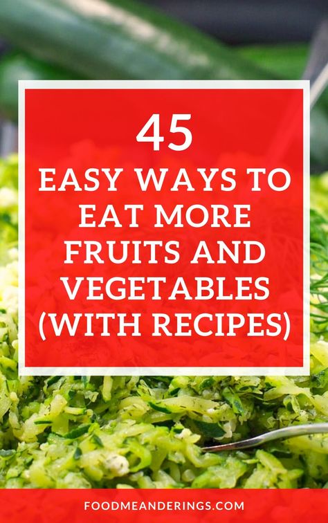 white text with semi translucent  orange background over a photo of a shredded zucchini dish Tuna Stuffed Tomatoes, Eat More Fruit, More Fruits And Vegetables, Veggie Diet, Healthy Fruit Desserts, Frozen Yogurt Bark, Chicken Taco Salad, Fruit Diet, Vegetable Plate