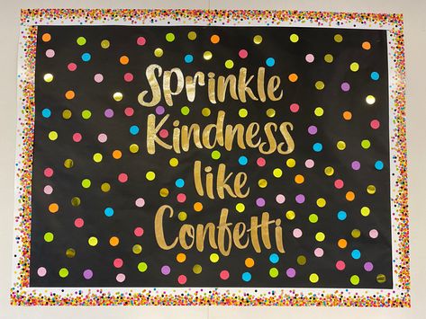 Confetti Bulletin Board Ideas, Confetti Bulletin Board, Sprinkle Kindness Like Confetti Bulletin Board, Sprinkle Kindness Bulletin Board, Spread Kindness Like Confetti, Sprinkle Kindness Like Confetti, Counselor Bulletin Boards, Kindness Like Confetti, Sprinkle Kindness