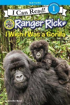 Ranger Rick: I Wish I Was a Gorilla by Jennifer Bove Gorilla Family, Ranger Rick, Quiz Names, Sounding Out Words, Accelerated Reader, Reading Literature, I Wish I Was, Reading Levels, Hands On Activities