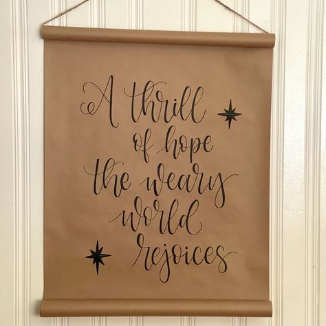 Kraft paper, DYI paper scroll Christmas Butcher Paper Signs, A Thrill Of Hope A Weary World Rejoices, A Weary World Rejoices, Kraft Paper Banner, Scroll Decor, 2024 Holidays, Scroll Sign, Homemade Wraps, The Weary World Rejoices