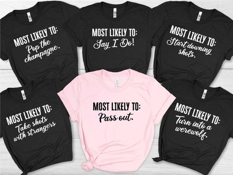 In stock. Going soon. Funny Most Likely To Bachelorette Tshirts |Bachelorette Party Shirt | Bride Gift | Wedding Gifts | Bridal Shower | Bridesmaid Gift BCNAMLT1 only at $25.15.. #BridalShowerGift #FunnyBachelorette #BridesmaidsShirts #BridesmaidGifts #BacheloretteGift #BridalPartyShirt #BacheloretteParty #BrideToBeShirt #BacheloretteShirts #WeddingPartyShirts Most Likely To Bridesmaids Shirts, Bridal Party Shirt Ideas, Most Likely To Shirts, Wedding Tops, Bridal Party Shirts Bachelorette, Koozie Ideas, Bachelorette Party Tshirts, Bachelorette Party Tees, Funny Bachelorette