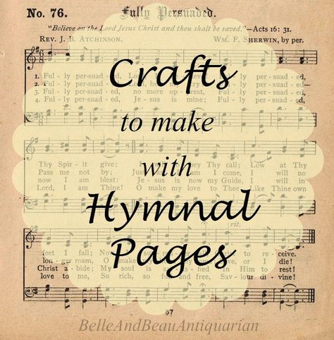 Belle & Beau Antiquarian: Crafts to Make with Hymnal Pages Using Frames To Decorate, Hymn Decor, Hymnal Art, Hymnal Crafts, Music Candle, Sheet Music Crafts, Hymn Art, Hymn Sheet Music, Old Book Crafts