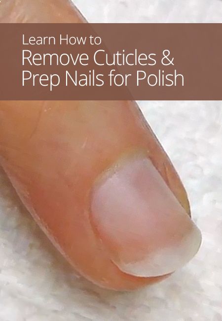 Remove Cuticle and Prep Nails for Polish Homemade Cuticle Remover, Remove Cuticles Diy, Diy Cuticle Remover Homemade, Cuticle Remover Homemade, Diy Cuticle Remover, How To Clean Up Cuticles, Cuticle Care How To Remove, Cuticle Prep, How To Make Nail Cuticle Oil