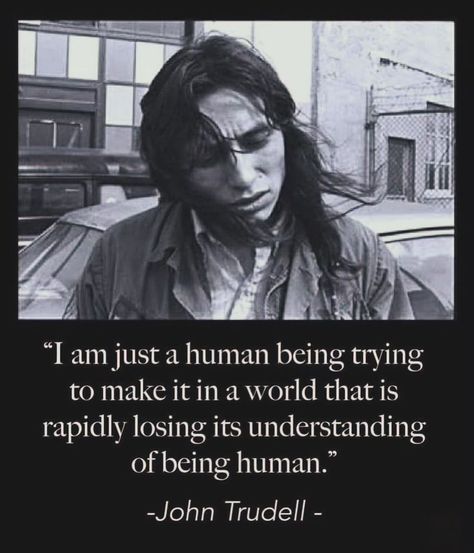 It’s finals week. I’m stressin, but not near enough to counter the joy I have over being able to have my brain free for a few weeks after. This quote I stumbled on was a nice reminder to just be kind. The world is weird these days and only getting weirder. Kindness is the energy we all need✨ John Trudell, Being Human, Akashic Records, Literature Quotes, Philosophy Quotes, We Are One, Calgary Alberta, Writing Quotes, Human Being