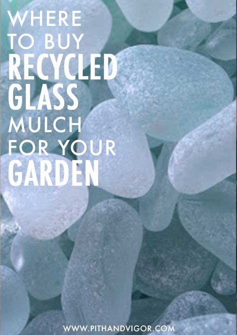 Recycled Glass Mulch for your garden Glass Mulch Landscaping, Sea Glass Garden Ideas, Landscaping 101, Rustic Birdhouses, Landscape Glass, Yard Inspiration, Pebble Garden, Front Yard Decor, Mulch Landscaping