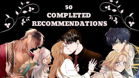 Complete Romance Manga, Completed Romance Manga, Historical Manga Recommendation, Manga Manhwa Manhua, Romance Manhua Recommendation, Completed Romance Manhwas, Completed Historical Romance Manhwa, Completed Historical Manhwa, Romantic Manhwa Recommendations