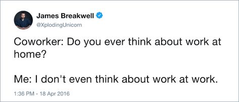 20 Tweets That Sum Up Perfectly How We All Feel About Work Life Work Tweets, Work Friends, Food And Recipes, Work Place, Life Lesson, Sum Up, All The Feels, Lesson Quotes, Life Lesson Quotes