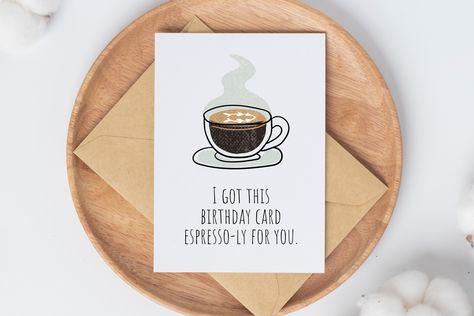 Happy Birthday Coffee Lover Funny, Birthday Card For Coffee Lover, Coffee Mothers Day Card, Birthday Card Coffee Lover, Coffee Birthday Cards, Coffee Themed Birthday, Funny Bday Cards, Teacher Birthday Card, Happy Birthday Coffee