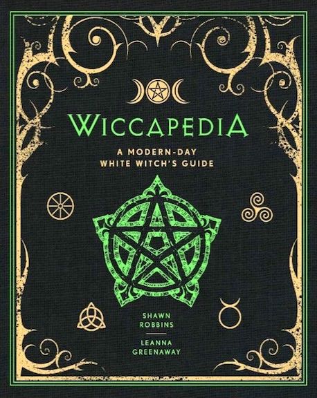 Wiccapedia: A Modern-Day White Witch's Guide by  Shawn Robbins and Leanna Greenaway; 2014. Modern Day Witch, Witchcraft Books, Basic Witch, Book Of Shadow, Wicca Witchcraft, Baby Witch, Witch Books, White Witch, Halloween Props