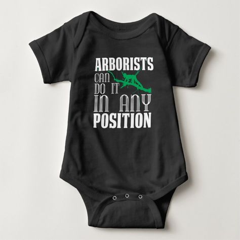 Arborist Tree Climber Arboriculturist Lumberjack Baby Bodysuit, Infant Unisex, Size: Newborn, Black Trucker Humor, Father And Baby, Personalized Baby Clothes, Basketball Funny, Medical Humor, Bike Rider, Fishing Humor, Nurse Humor, Paramedic