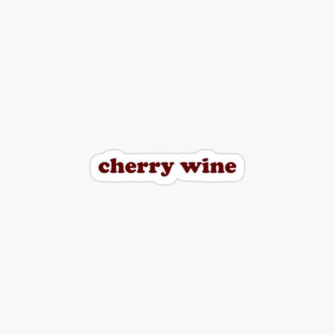 Get my art printed on awesome products. Support me at Redbubble #RBandME: https://www.redbubble.com/i/sticker/cherry-wine-hozier-by-wordswithfonts/157751331.EJUG5?asc=u Hozier Stickers, Cherry Wine Hozier, Cherry Wine, Music Stickers, Phone Stickers, Hozier, Love Stickers, Quote Stickers, Laptop Stickers