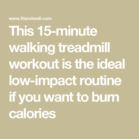 This 15-minute walking treadmill workout is the ideal low-impact routine if you want to burn calories Walk Jog Treadmill Workout, Walking Treadmill Workout, Treadmill Walking Workout, Incline Walking, Walking Workouts, Gentle Workout, Walking Treadmill, Best Leg Workout, Lower Body Muscles