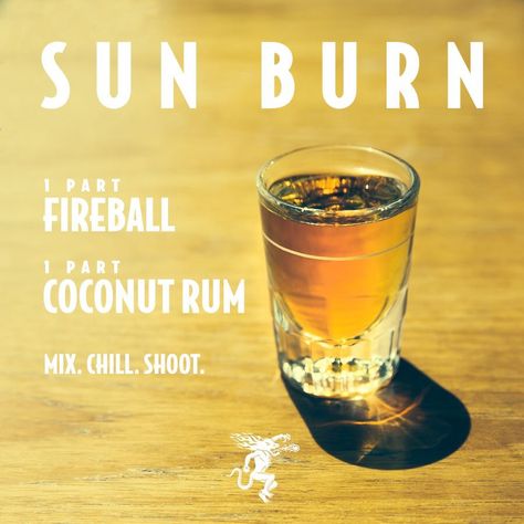 SUNBURN | Fireball + Coconut Rum | mix, chill, shoot. Cheers! Whisky Recipes, Fireball Shots, Fireball Drinks, Fireball Shot, Fireball Whiskey, Cocktail Shots, Rob Roy, Liquor Drinks, Boozy Drinks