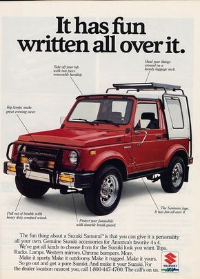 Suzuki Samurai ad.- I think they look best with big tires.  Small tires = dorky 1988 Suzuki Samurai, Mobil Off Road, Jimny Suzuki, American Graffiti, Suzuki Samurai, Nissan Patrol, Suzuki Jimny, Car Advertising, Cool Writing