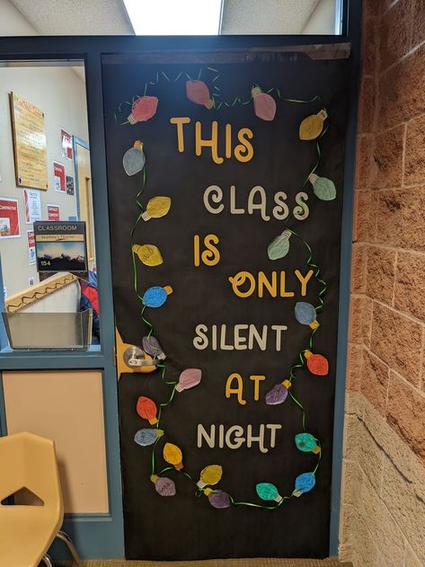 This Classroom Is Only Silent At Night, Silent Night Bulletin Board, Silent Night Door Decoration, This Class Is Only Silent At Night Door, This Class Is Only Silent At Night, Silent Night Christmas Decorations, Christmas Light Bulletin Board, January Door Decorations, Classroom Parent